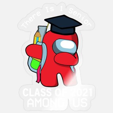 AMONG US THERE IS A SENIOR CLASS 2021 